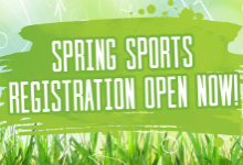 Spring Sports Registration Open Now! Graphic